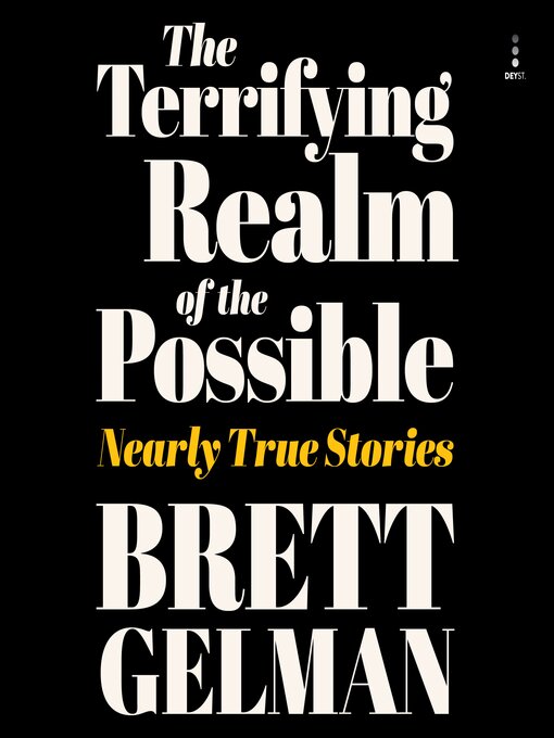 Title details for Terrifying Realm of the Possible by Brett Gelman - Available